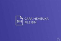 Cara Membuka File Bin