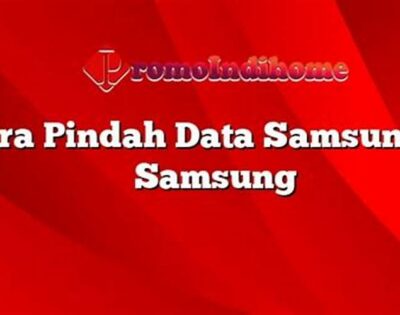 Cara Pindah Data Samsung Ke Samsung