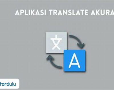 Aplikasi Translate Terbaik Dan Akurat