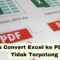 Excel To Pdf Agar Tidak Terpotong